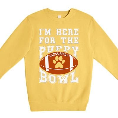 Im Here For The Puppy Bowl Sunday Funny Puppies Dog Fan Premium Crewneck Sweatshirt