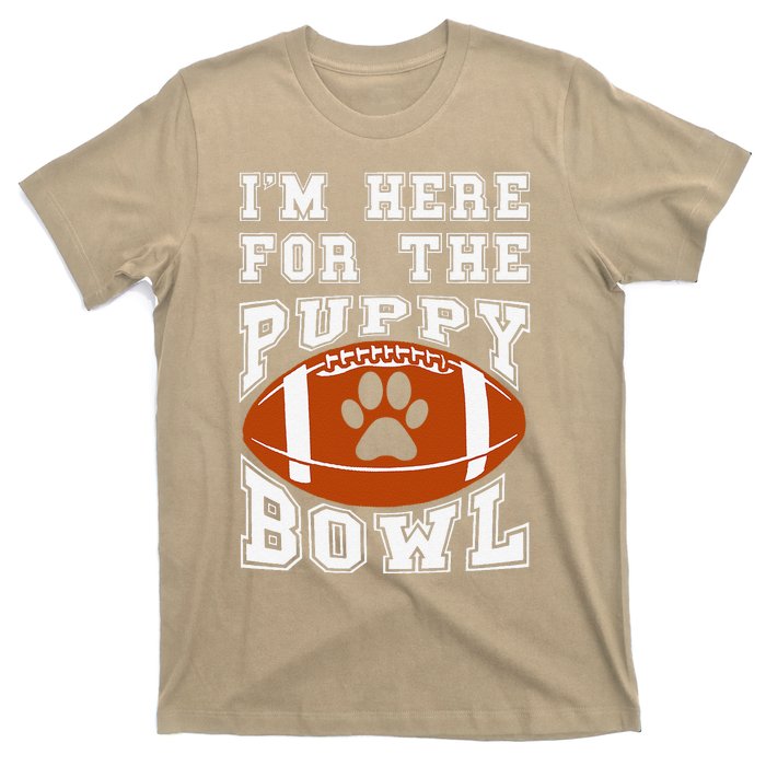 Im Here For The Puppy Bowl Sunday Funny Puppies Dog Fan T-Shirt