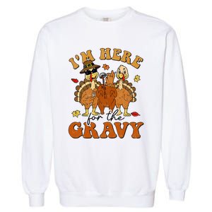 Im Here For The Gravy Turkey Autumn Fall Thanksgiving Retro Garment-Dyed Sweatshirt