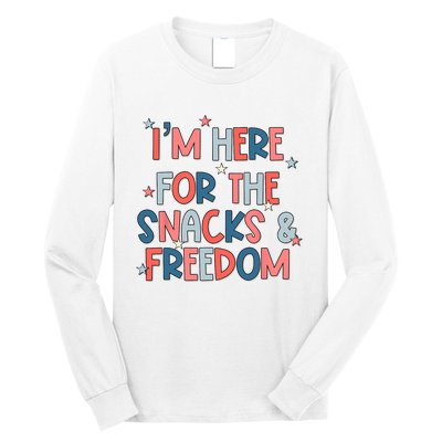 Im Here For The Snacks And Freedom 4th Of July Long Sleeve Shirt