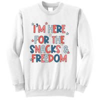 Im Here For The Snacks And Freedom 4th Of July Sweatshirt