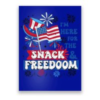 Im Here For The Snacks And Freedom 4th Of July Gift Poster