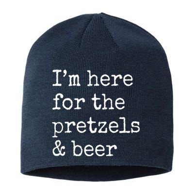 Im Here For The Pretzels And Beer Oktoberfest Sustainable Beanie