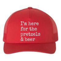 Im Here For The Pretzels And Beer Oktoberfest Yupoong Adult 5-Panel Trucker Hat