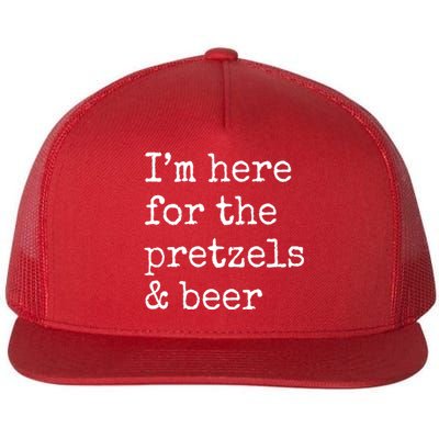 Im Here For The Pretzels And Beer Oktoberfest Flat Bill Trucker Hat