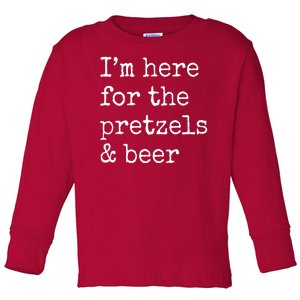 Im Here For The Pretzels And Beer Oktoberfest Toddler Long Sleeve Shirt