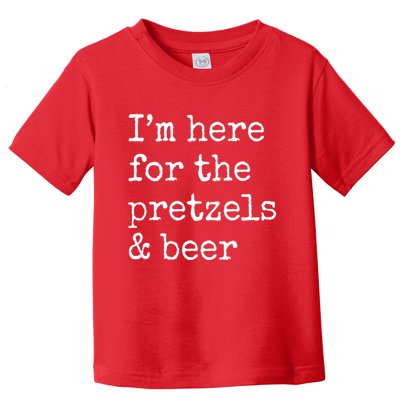 Im Here For The Pretzels And Beer Oktoberfest Toddler T-Shirt