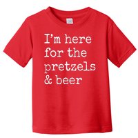 Im Here For The Pretzels And Beer Oktoberfest Toddler T-Shirt