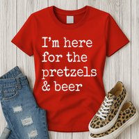 Im Here For The Pretzels And Beer Oktoberfest Womens T-Shirt