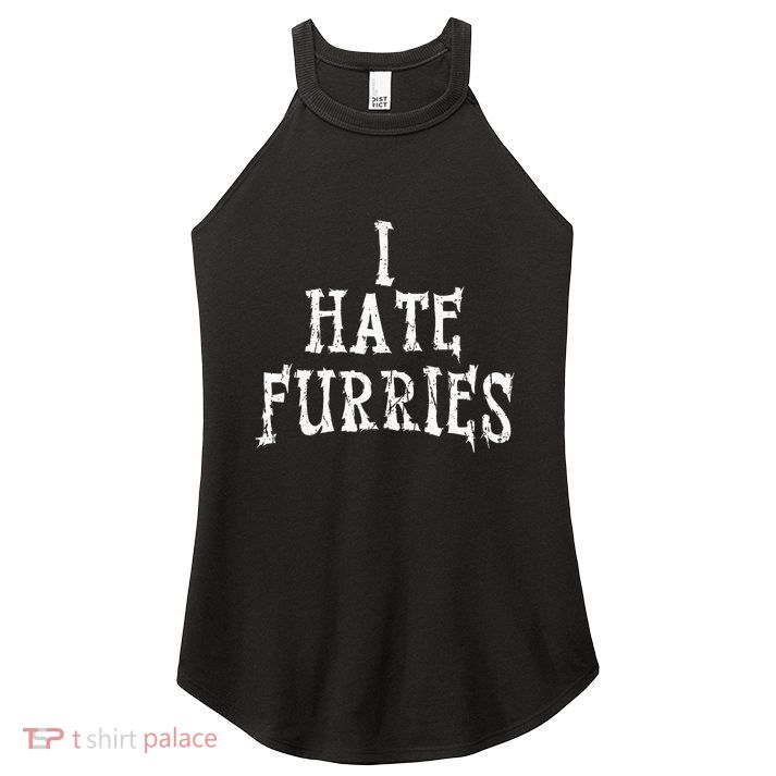 I Hate Furries Furry Fandom Women's Perfect Tri Rocker Tank
