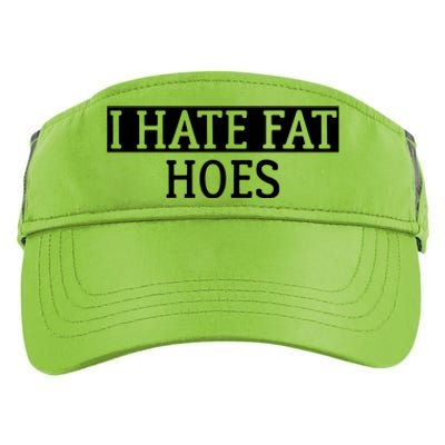 I Hate Fat Hoes Apparel Adult Drive Performance Visor