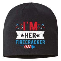 I'm Her Firecracker Cute 4th Of July Matching Couple For Her Sustainable Beanie