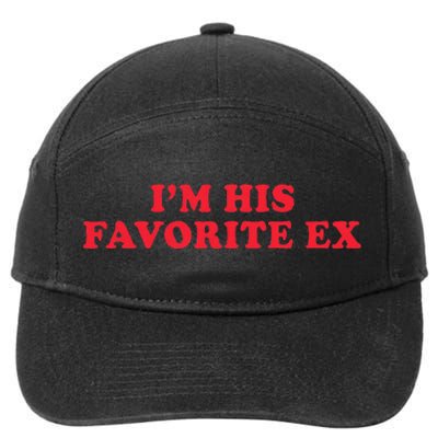 IM His Favorite Ex Funny Sayings Girlfriend Boyfriend Bf Gf 7-Panel Snapback Hat