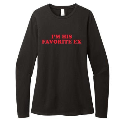 IM His Favorite Ex Funny Sayings Girlfriend Boyfriend Bf Gf Womens CVC Long Sleeve Shirt