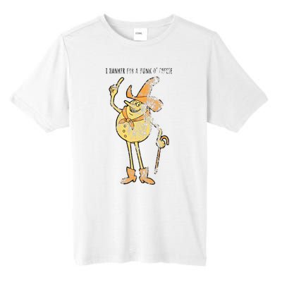 I Hanker For A Hunk O Cheese Authentic Distressed Tall Fusion ChromaSoft Performance T-Shirt