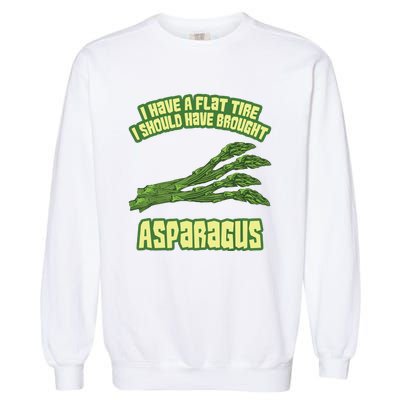 I Have Flat Tire I Should Have Brought Asparagus Vegan Funny Garment-Dyed Sweatshirt