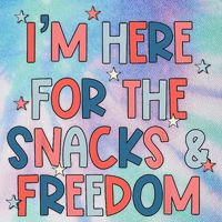 I'm Here For The Snacks And Freedom 4th of July Legacy Tie Dye Trucker Hat