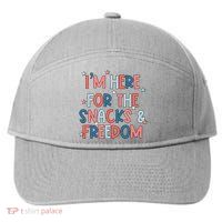 I'm Here For The Snacks And Freedom 4th of July 7-Panel Snapback Hat