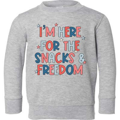 I'm Here For The Snacks And Freedom 4th of July Toddler Sweatshirt