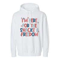 I'm Here For The Snacks And Freedom 4th of July Garment-Dyed Fleece Hoodie