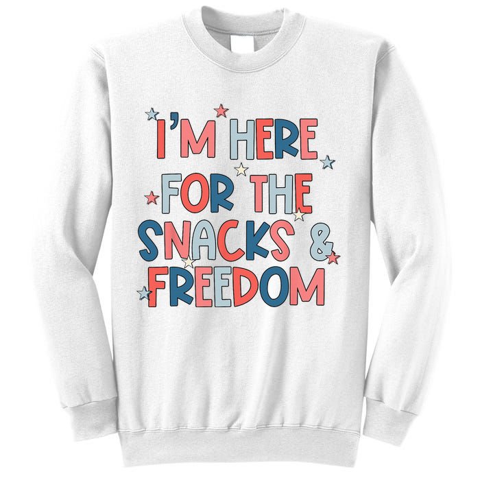 I'm Here For The Snacks And Freedom 4th of July Sweatshirt