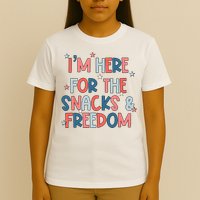 I'm Here For The Snacks And Freedom 4th of July T-Shirt