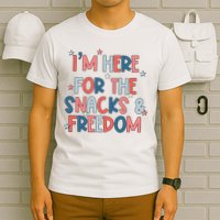 I'm Here For The Snacks And Freedom 4th of July T-Shirt