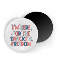 I'm Here For The Snacks And Freedom 4th of July Magnet