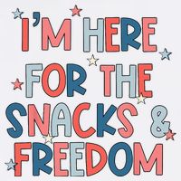 I'm Here For The Snacks And Freedom 4th of July Magnet