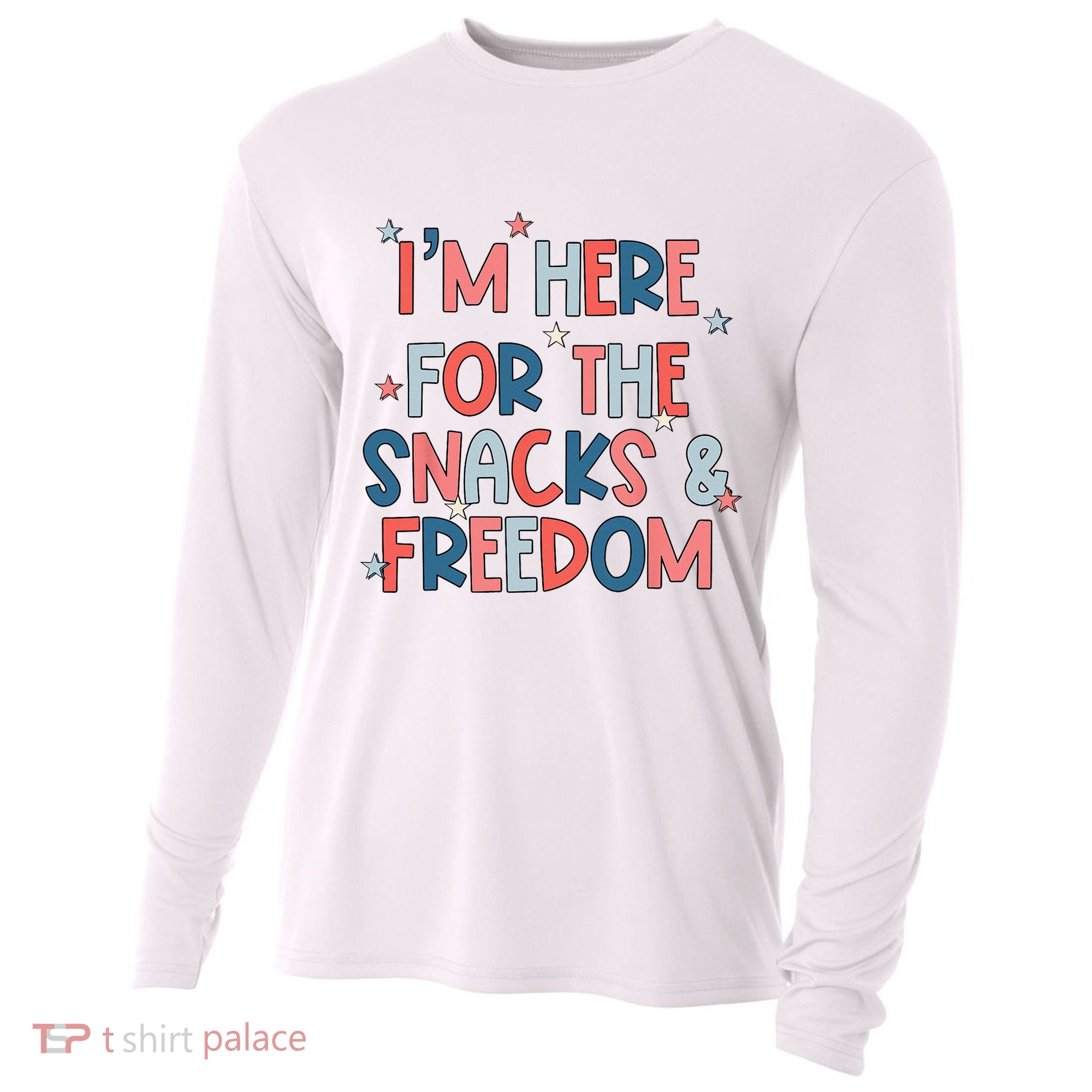 I'm Here For The Snacks And Freedom 4th of July Cooling Performance Long Sleeve Crew