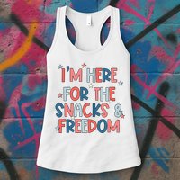 I'm Here For The Snacks And Freedom 4th of July Womens Tank Top