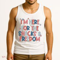 I'm Here For The Snacks And Freedom 4th of July Tank Top
