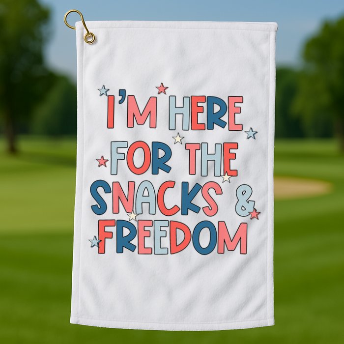 I'm Here For The Snacks And Freedom 4th of July Golf Towel