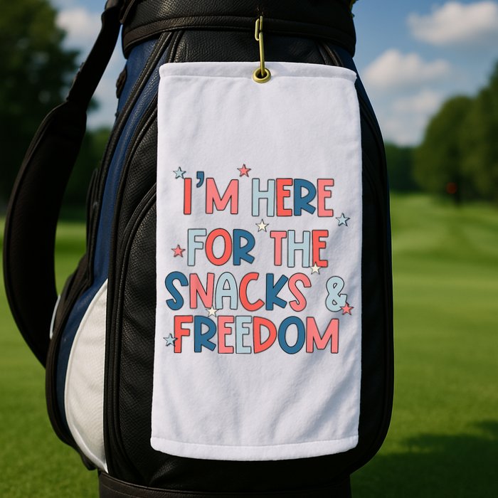 I'm Here For The Snacks And Freedom 4th of July Golf Towel