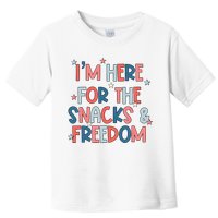 I'm Here For The Snacks And Freedom 4th of July Toddler T-Shirt