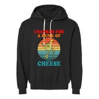 I Hanker For A Hunk Of Cheese Retro Apparel Garment-Dyed Fleece Hoodie