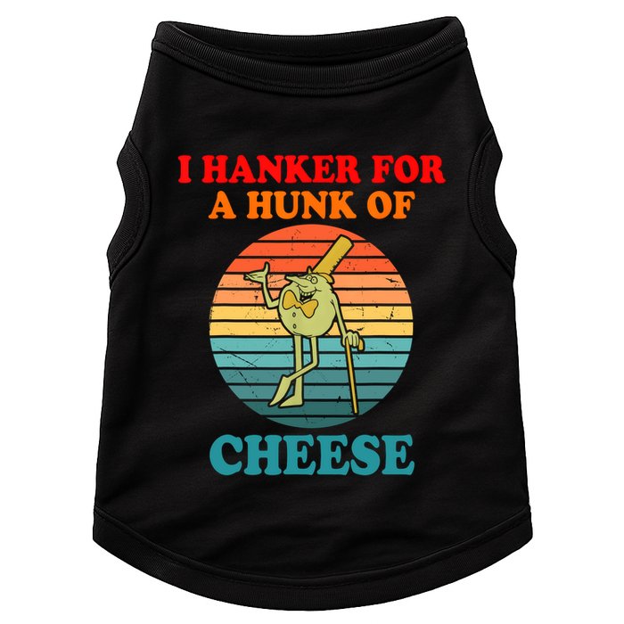 I Hanker For A Hunk Of Cheese Retro Apparel Doggie Tank