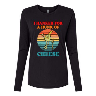 I Hanker For A Hunk Of Cheese Retro Apparel Womens Cotton Relaxed Long Sleeve T-Shirt