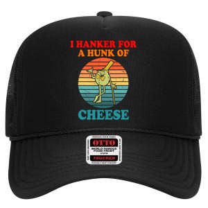 I Hanker For A Hunk Of Cheese Retro Apparel High Crown Mesh Back Trucker Hat