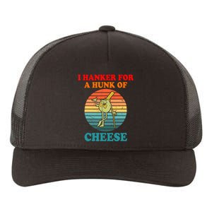 I Hanker For A Hunk Of Cheese Retro Apparel Yupoong Adult 5-Panel Trucker Hat