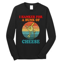 I Hanker For A Hunk Of Cheese Retro Apparel Long Sleeve Shirt