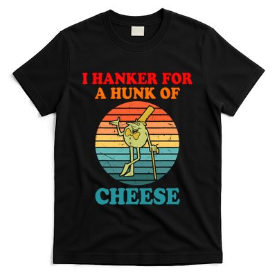I Hanker For A Hunk Of Cheese Retro Apparel T-Shirt