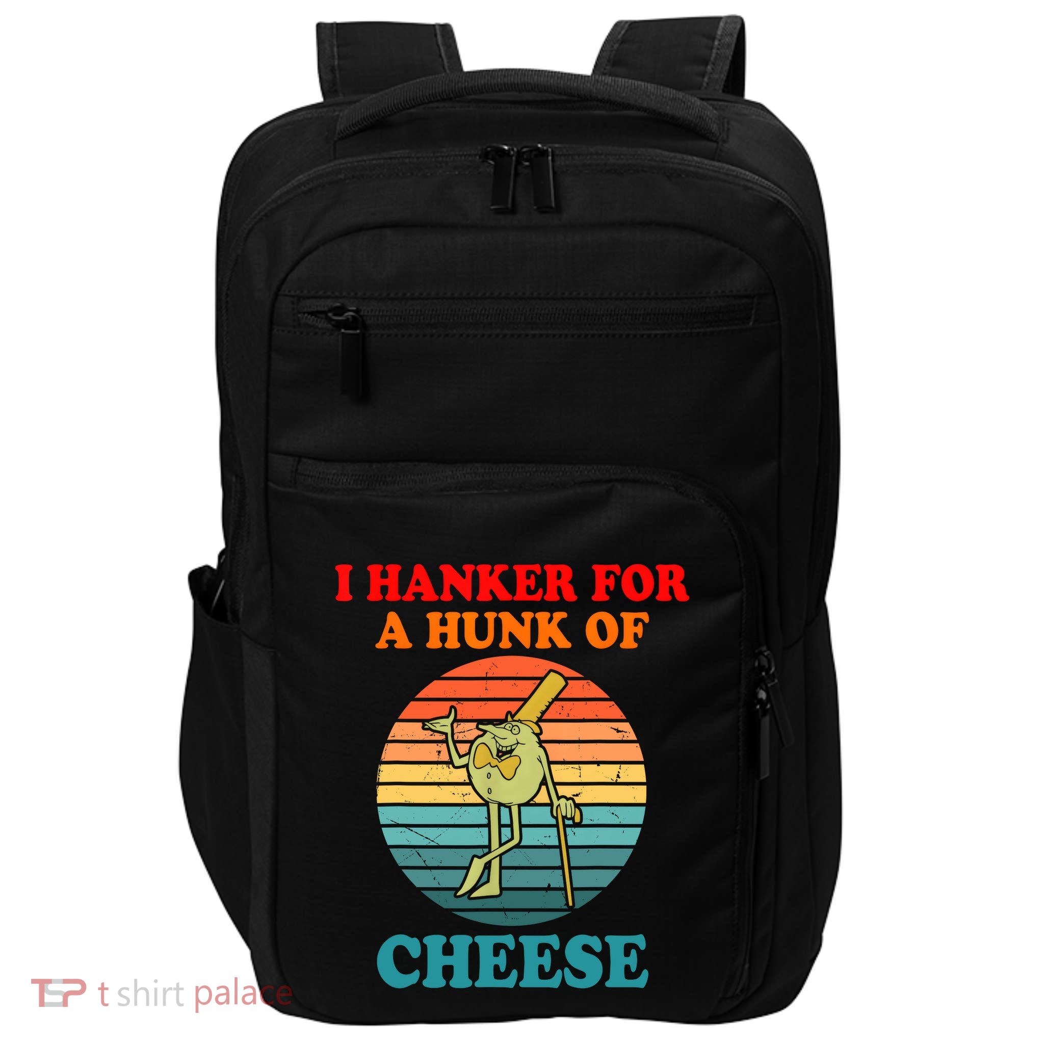 I Hanker For A Hunk Of Cheese Retro Apparel Impact Tech Backpack