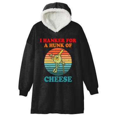 I Hanker For A Hunk Of Cheese Retro Apparel Hooded Wearable Blanket