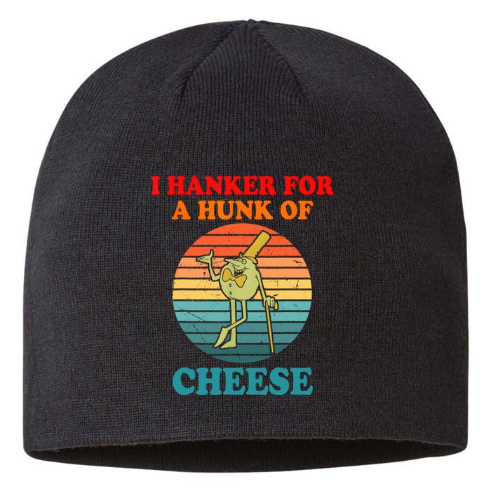 I Hanker For A Hunk Of Cheese Retro Apparel Sustainable Beanie