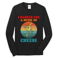 I Hanker For A Hunk Of Cheese Retro Apparel Tall Long Sleeve T-Shirt