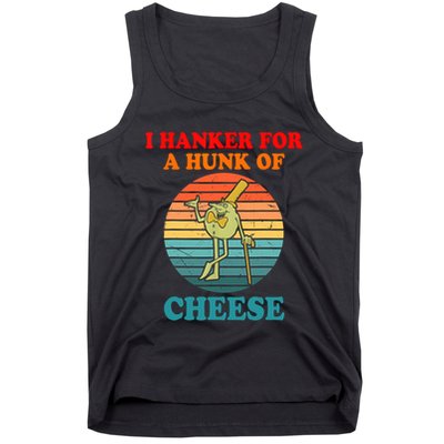 I Hanker For A Hunk Of Cheese Retro Apparel Tank Top