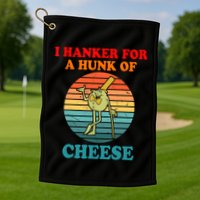 I Hanker For A Hunk Of Cheese Retro Apparel Golf Towel