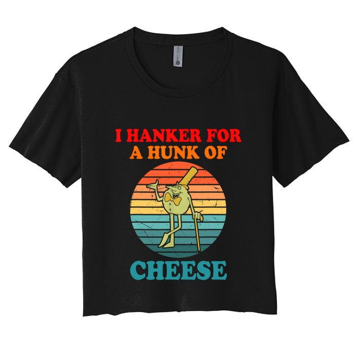 I Hanker For A Hunk Of Cheese Retro Apparel Crop Top