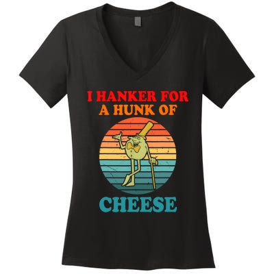 I Hanker For A Hunk Of Cheese Retro Apparel Women's V-Neck T-Shirt